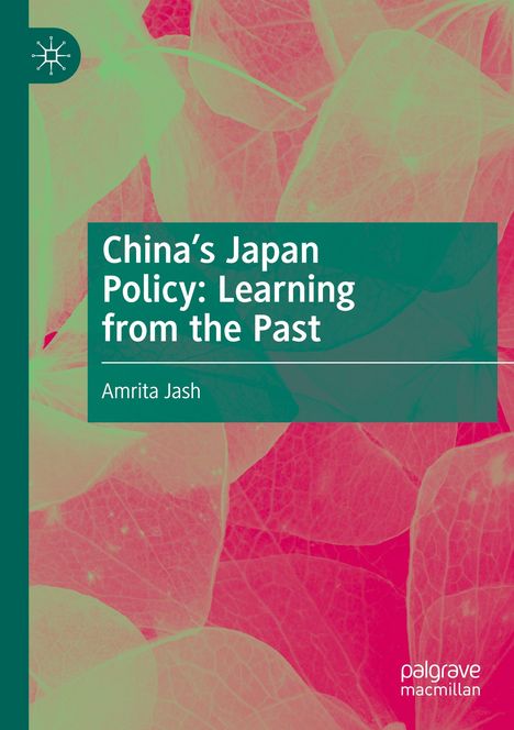 Amrita Jash: China's Japan Policy: Learning from the Past, Buch