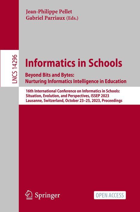 Informatics in Schools. Beyond Bits and Bytes: Nurturing Informatics Intelligence in Education, Buch