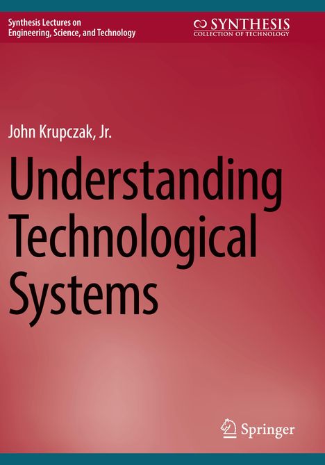 Jr. Krupczak: Understanding Technological Systems, Buch