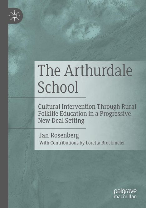 Jan Rosenberg: The Arthurdale School, Buch