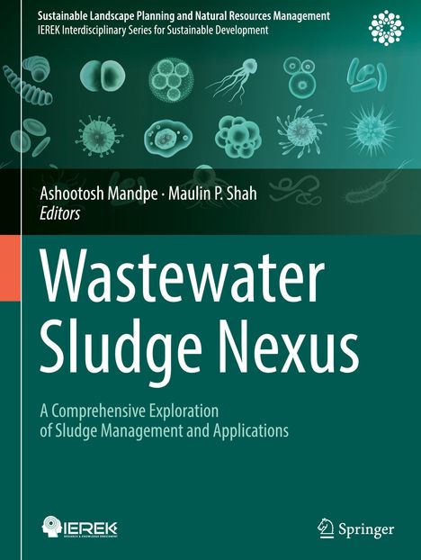 „Wastewater Sludge Nexus: A Comprehensive Exploration of Sludge Management and Applications“ steht auf grünem Hintergrund.