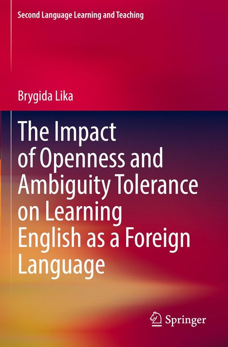 Brygida Lika: The Impact of Openness and Ambiguity Tolerance on Learning English as a Foreign Language, Buch