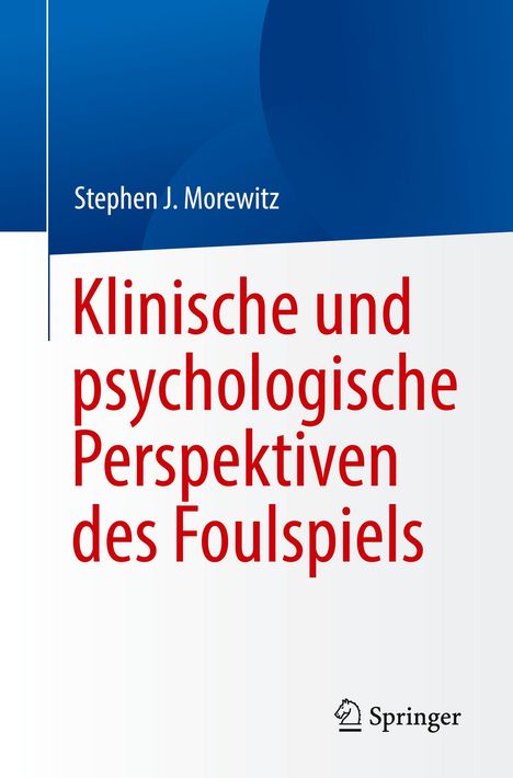 Stephen J. Morewitz: Klinische und psychologische Perspektiven des Foulspiels, Buch