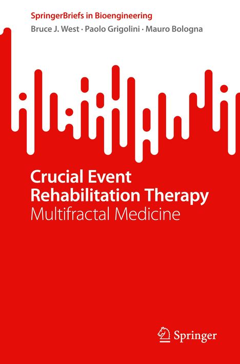 Bruce J. West: Crucial Event Rehabilitation Therapy, Buch