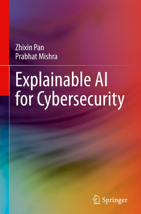 Prabhat Mishra: Explainable AI for Cybersecurity, Buch