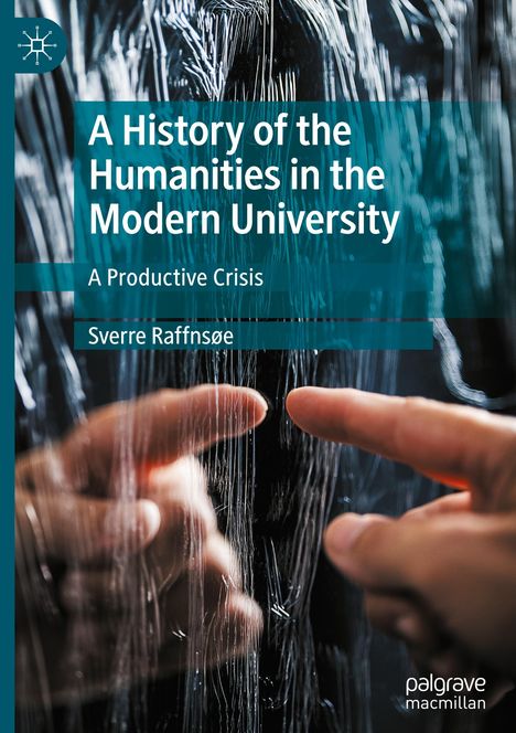 Sverre Raffnsøe: A History of the Humanities in the Modern University, Buch