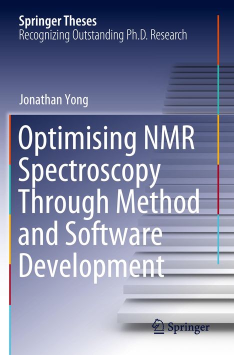 Jonathan Yong: Optimising NMR Spectroscopy Through Method and Software Development, Buch