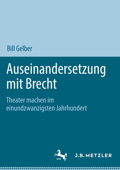 Bill Gelber: Auseinandersetzung mit Brecht, Buch