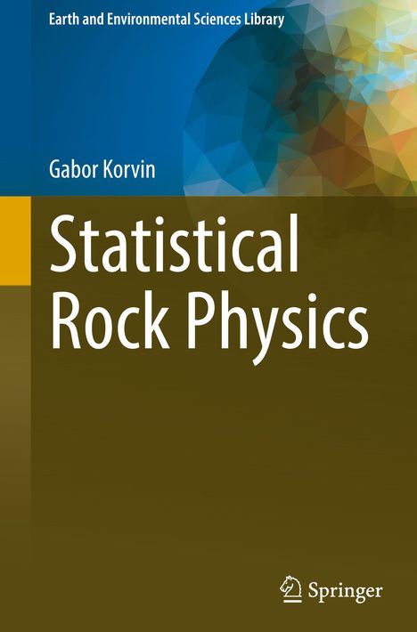 Gabor Korvin: Statistical Rock Physics, Buch