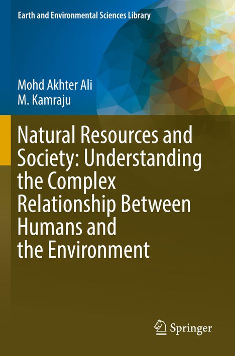 M. Kamraju: Natural Resources and Society: Understanding the Complex Relationship Between Humans and the Environment, Buch