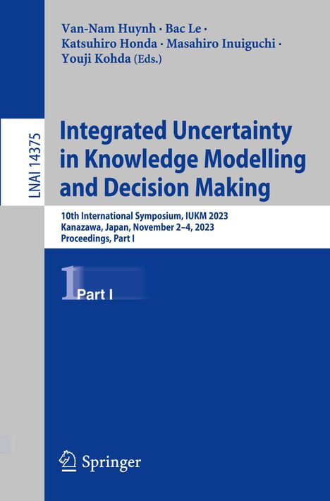 Integrated Uncertainty in Knowledge Modelling and Decision Making, Buch