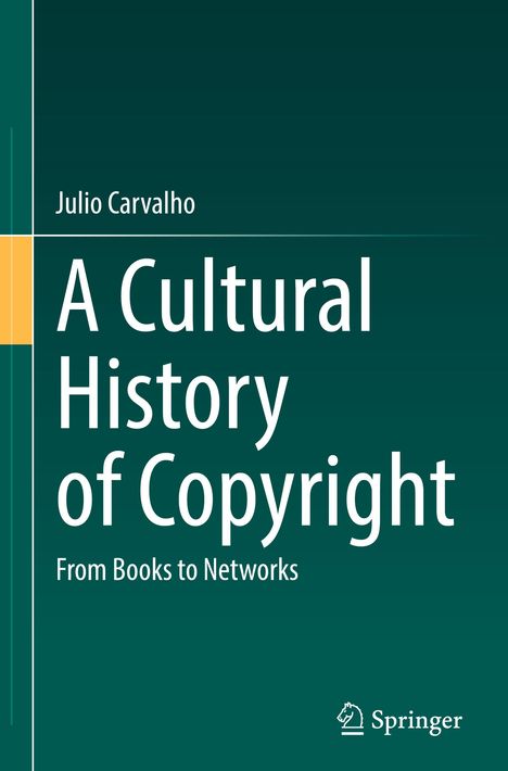 Julio Carvalho: A Cultural History of Copyright, Buch