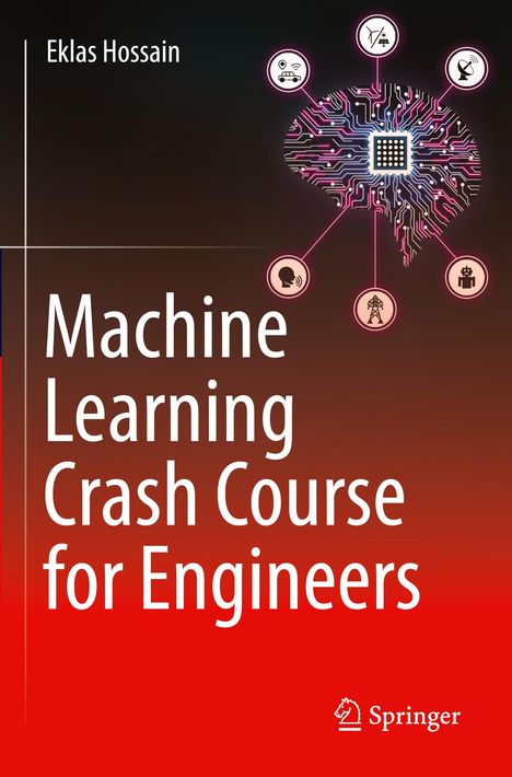 Eklas Hossain: Machine Learning Crash Course for Engineers, Buch