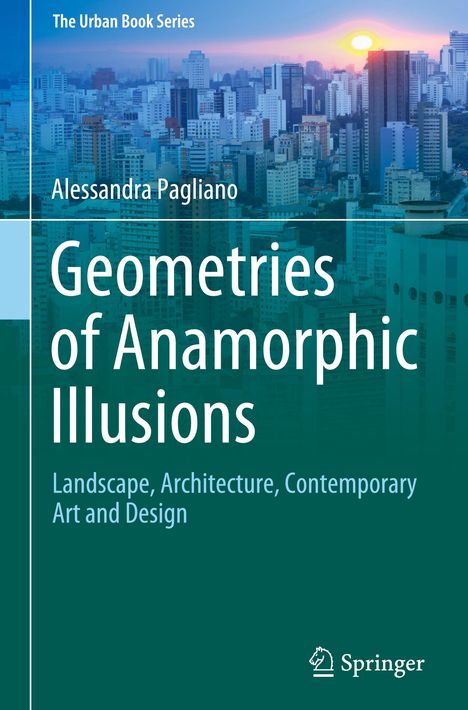 Alessandra Pagliano: Geometries of Anamorphic Illusions, Buch