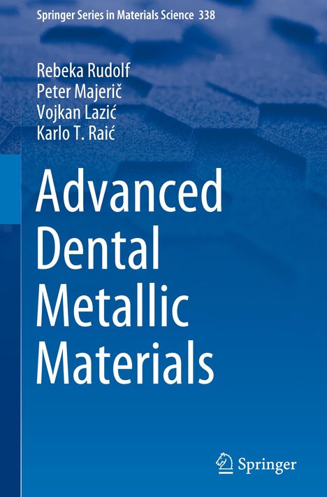 Rebeka Rudolf: Advanced Dental Metallic Materials, Buch