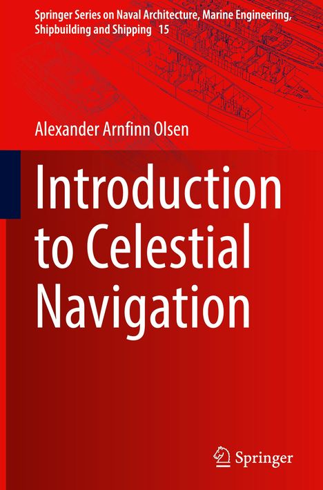 Alexander Arnfinn Olsen: Introduction to Celestial Navigation, Buch