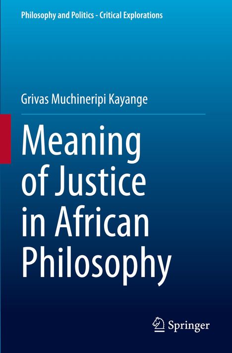 Grivas Muchineripi Kayange: Meaning of Justice in African Philosophy, Buch