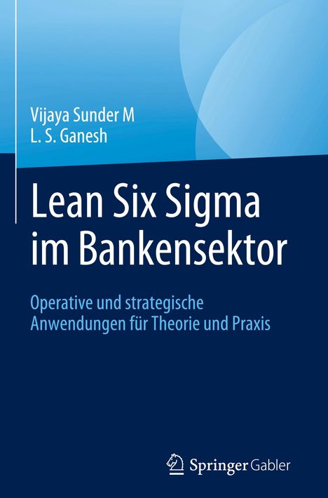 L. S. Ganesh: Lean Six Sigma im Bankensektor, Buch