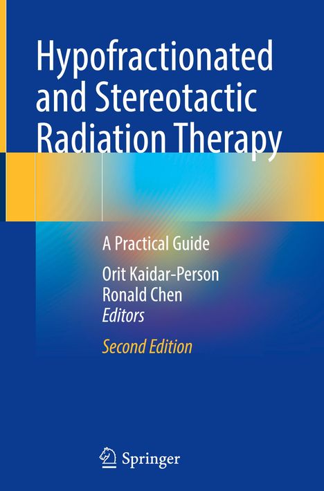 Hypofractionated and Stereotactic Radiation Therapy, Buch