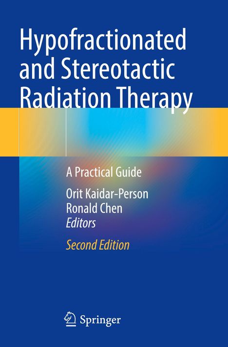 Titel: Hypofractionated and Stereotactic Radiation Therapy. Farben: Blau, Gelb, Orange. Springer-Logo unten.