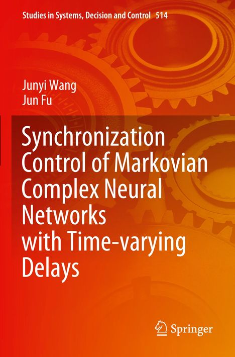 Jun Fu: Synchronization Control of Markovian Complex Neural Networks with Time-varying Delays, Buch