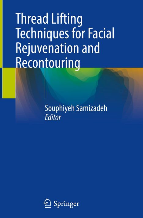 Thread Lifting Techniques for Facial Rejuvenation and Recontouring, Buch