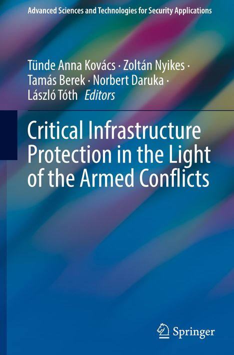 Critical Infrastructure Protection in the Light of the Armed Conflicts, Buch
