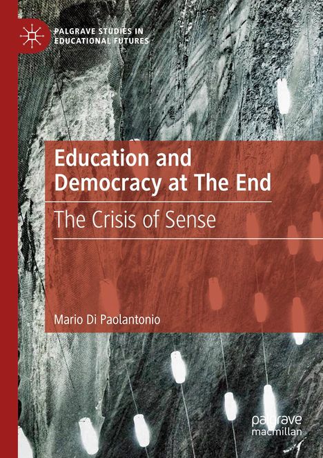 Mario Di Paolantonio: Education and Democracy at The End, Buch