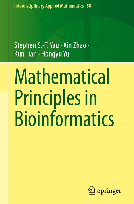 Stephen S. -T. Yau: Mathematical Principles in Bioinformatics, Buch