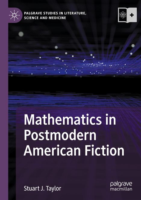 Stuart J. Taylor: Mathematics in Postmodern American Fiction, Buch