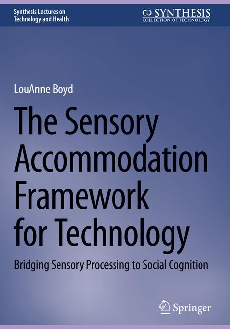 Louanne Boyd: The Sensory Accommodation Framework for Technology, Buch