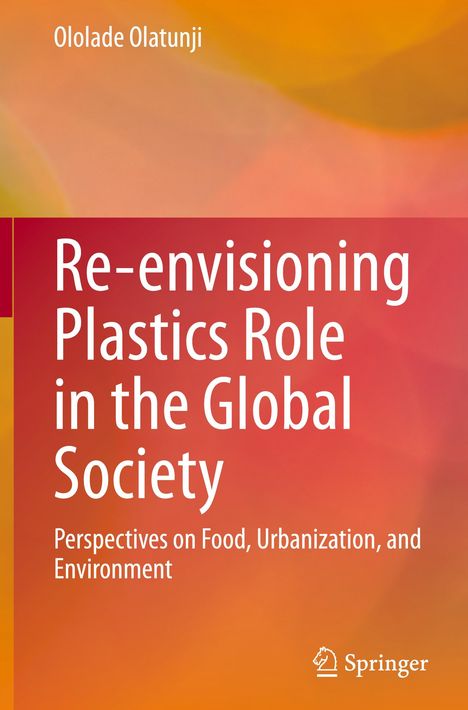 Ololade Olatunji: Re-envisioning Plastics Role in the Global Society, Buch