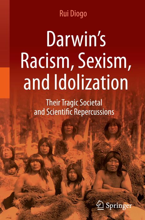 Rui Diogo: Darwin¿s Racism, Sexism, and Idolization, Buch