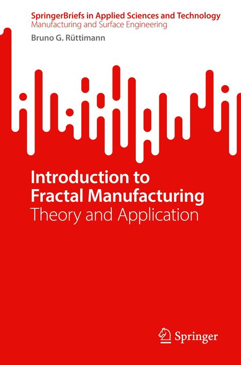 Bruno G. Rüttimann: Introduction to Fractal Manufacturing, Buch