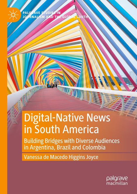 „Digital-Native News in South America“ vor bunten, spiralförmigen Strukturen über einem Gehweg.