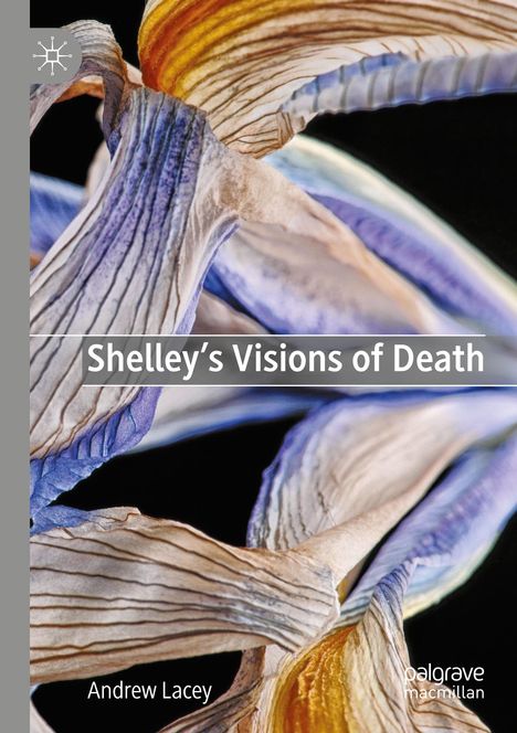 Andrew Lacey: Shelley's Visions of Death, Buch