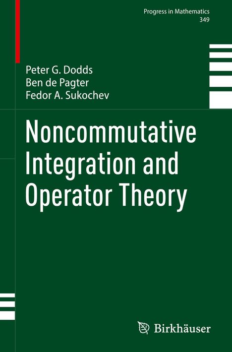 Peter G. Dodds: Noncommutative Integration and Operator Theory, Buch