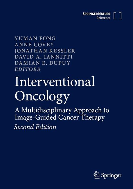 "Interventional Oncology: A Multidisciplinary Approach to Image-Guided Cancer Therapy. Second Edition. Springer Logo."