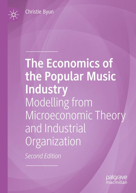 Christie Byun: The Economics of the Popular Music Industry, Buch
