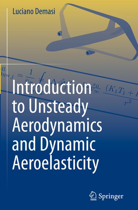 Luciano Demasi: Introduction to Unsteady Aerodynamics and Dynamic Aeroelasticity, Buch