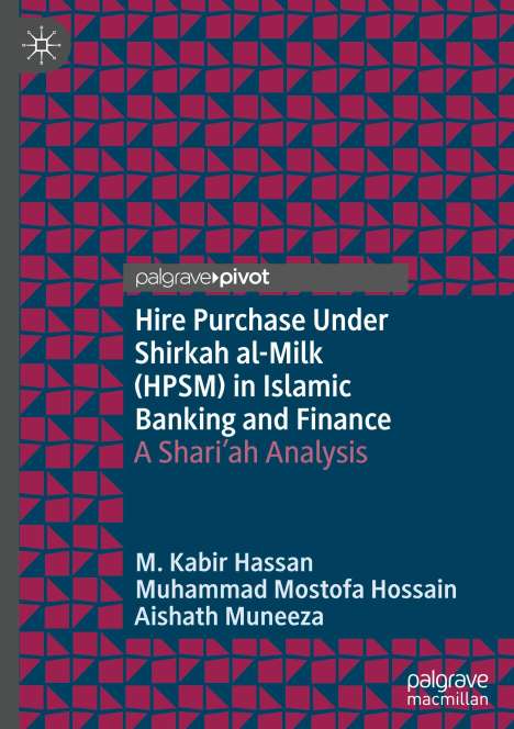 M. Kabir Hassan: Hire Purchase Under Shirkah al-Milk (HPSM) in Islamic Banking and Finance, Buch