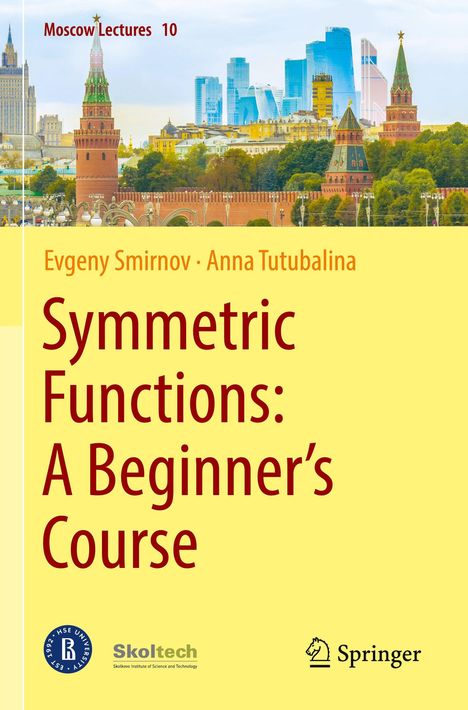 Text: "Moscow Lectures 10", "Evgeny Smirnov · Anna Tutubalina", "Symmetric Functions: A Beginner’s Course". Skyline von Moskau.