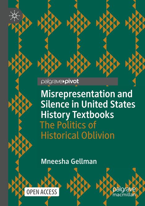 Mneesha Gellman: Misrepresentation and Silence in United States History Textbooks, Buch