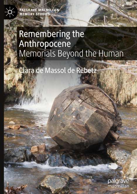 Clara de Massol de Rebetz: Remembering the Anthropocene, Buch