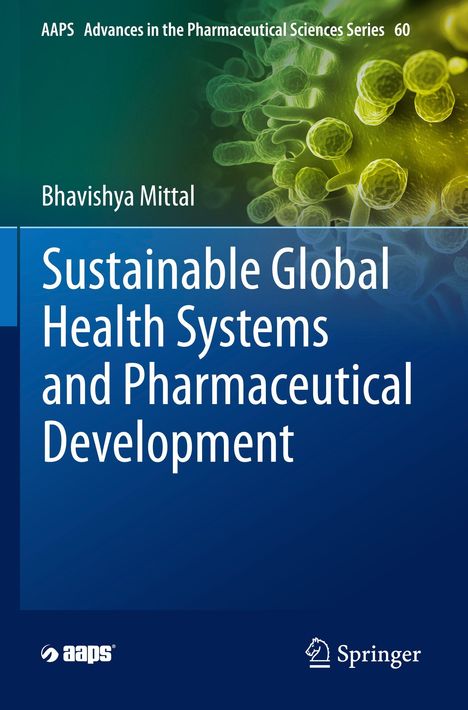 Bhavishya Mittal: Sustainable Global Health Systems and Pharmaceutical Development, Buch