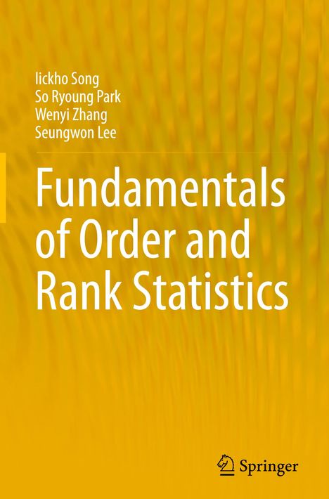 Iickho Song: Fundamentals of Order and Rank Statistics, Buch