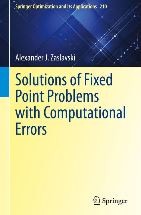 Alexander J. Zaslavski: Solutions of Fixed Point Problems with Computational Errors, Buch