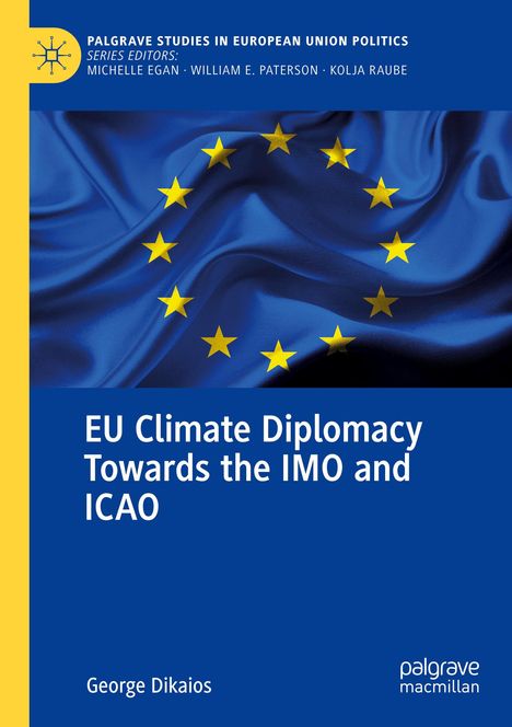 George Dikaios: EU Climate Diplomacy Towards the IMO and ICAO, Buch