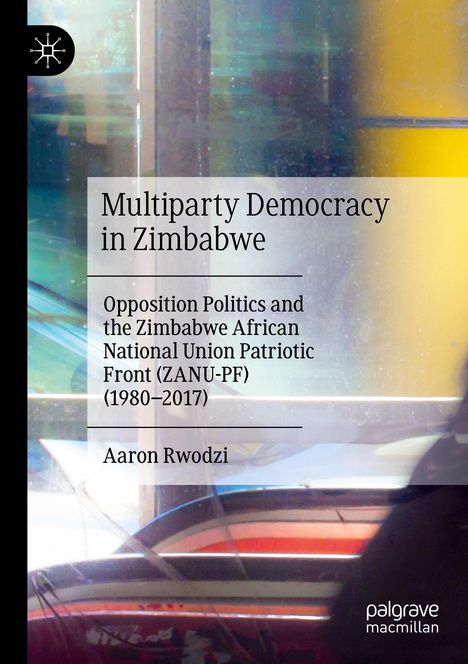 Aaron Rwodzi: Multiparty Democracy in Zimbabwe, Buch