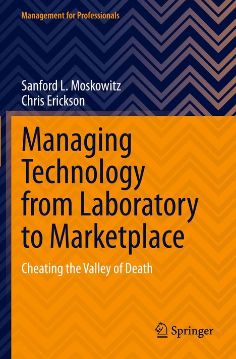 Chris Erickson: Managing Technology from Laboratory to Marketplace, Buch